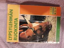 Lypsylehmän Ruokinta. P.1996 / Maaseutukeskuksen liitto.