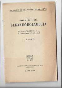 Koliäänisiä Sekakuorolauluja kansanopistoille ja nuorisokuoroille 1. vihko  1939