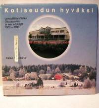 Kotiseudun parhaaksihyväksi  Lempäälä-Viialan osuuspankki ja sen edeltäjät 1903-1990