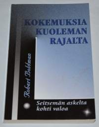 Kokemuksia kuoleman rajalta  seitsemän askelta kohti valoa