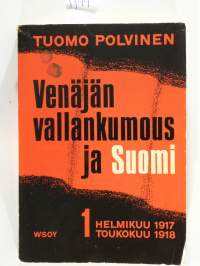 Venäjän vallankumous ja Suomi 1917 - 1920.  I.  Helmikuu 1917 - toukokuu 1918