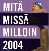 Mitä missä milloin 2004