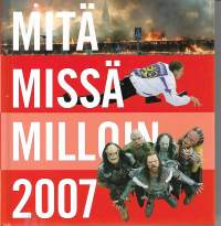 Mitä Missä Milloin 2007 - kansalaisen vuosikirja.