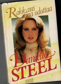 Danielle Steel / Rakkaus saa odottaa.  Miten  käy  vsnnoutuneen poikamies tytön?