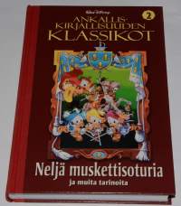 Ankalliskirjallisuuden klassikot 2  Neljä muskettisoturia ja muita tarinoita