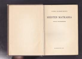 Miesten matkassa - romaani talvisodastamme, 1941. 1. painos. (sota, talvisota). Nuoren kansanmiehen moninaisia kokemuksia sekä sota- että kotirintamalla.