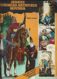 Jenkki Kuningas Artgurin hovissa  / Mark Twain   1977 /  sarjakuva-albumi