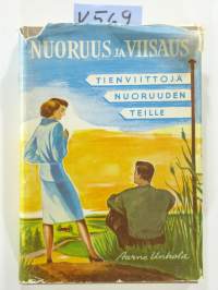 Nuoruus ja viisaus: Tienviittoja nuoruuden teille