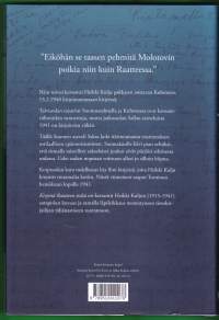 Kirjeitä Raatteen tieltä, 2018. Suomalaisen kersantin Heikki Kuljun sotapolku Suomussalmelta Sallaan. UUSI kirja!