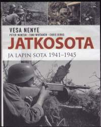 Jatkosota ja Lapin sota 1941 - 1945. 2017. 1.p. Runsaasti kuvitettu, omakohtaisia kuvauksia sis. yleisteos käännekohdista, jossa Suomen tulevaisuus oli vaakalaudalla