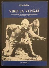 Viro ja Venäjä - Huomioita Neuvostoliiton kansallisuuspolitiikasta Virossa 1940-1984