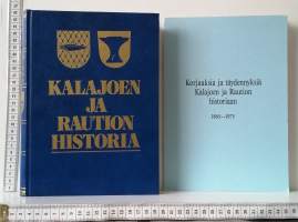 Kalajoen ja Raution historia 1865 - 1975. 1980, 1. painos.
