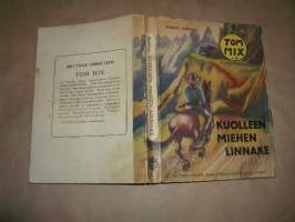 Kuolleen miehen linnake - Tom Mix I-V