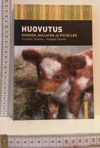 Huovutus. Hieroen, rullaten ja pistellen