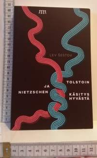 Tolstoin ja Nietzschen käsitys hyvästä