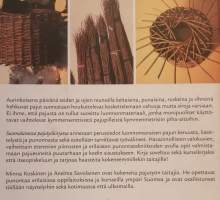 Suomalainen pajutyökirja. Pajua kotiin ja puutarhaan, 2003. Perustiedot luonnonvaraisen pajun keruusta, käsittelystä, punonnasta ja työvälineistä