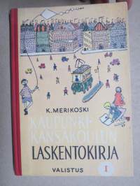 Kaupunkikansakoulun laskentokirja I 3. ja 4. luokkaa varten