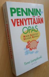 Penninvenyttäjän opas, näin säästät selvää rahaa