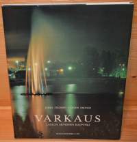 Varkaus, laulun arvoinen kaupunki