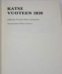 Katse vuoteen 2020 - Tiedemiehet ennustavat tulevaisuutta