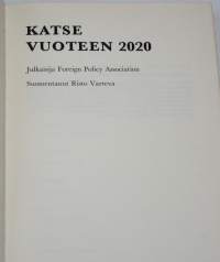 Katse vuoteen 2020 - Tiedemiehet ennustavat tulevaisuutta