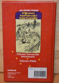 Kiljusen herrasväki kiertueella  Kiljusen herrasväki satumaassa - Kiljusen Plättä