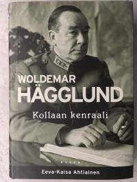 Woldemar Hägglund - Kollaan kenraali