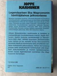 Magnussonin voittoisat Brewsterit - Eka Magnussonista ja hänen laivueensa viiteen sataan ilmavoittoon yltäneistä lentäjistä ja mekaanikoista