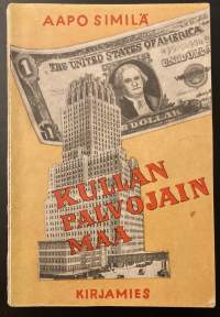 Kullan palvojain maa - Miltä Amerikka näytti v. 1939