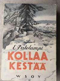 Kollaa kestää - kertomuksia Kollaanjoen rintamalta (pehmeäkansi)