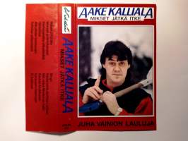 Aake Kalliala Mikset jätkä itke - Juha Vainion lauluja Spell-music WRC003 1988 -C-kasetti / C-cassette