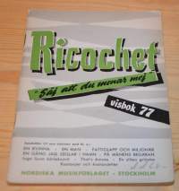 Visbok  77  Ricochet