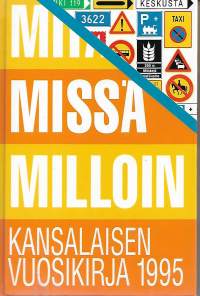 Mitä Missä Milloin 1995 - kansalaisen vuosikirja.