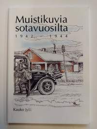 Muistikuvia sotavuosilta 1942 - 1944