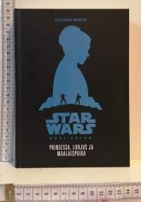 Star Wars - Uusi Toivo - Prinsessa, lurjus ja maalaispoika