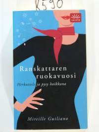 Ranskattaren ruokavuosi. Herkuttele ja pysy hoikkana.