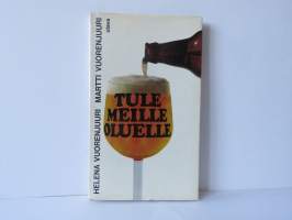 Tule meille oluelle