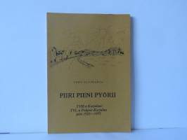 Piiri pieni pyörii - TVH:n Karjalan / TVL:n Pohjois-Karjalan piiri 1925-1975