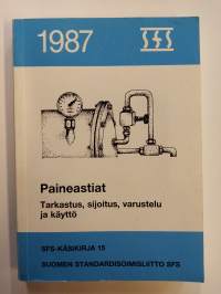 Paineastiat - Tarkastus, sijoitus, varustelu ja käyttö