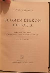 Suomen kirkon historia I - III. I Suomen kirkko keskiaikana, II Uskonpuhdistuksen ja kirkollisen puhdasoppisuuden aika, III Isonvihan kynnykseltä Ruotsin vallan