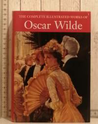 The Complete Illustrated Works of Oscar Wilde