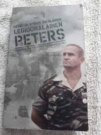 Legionalainen Peters / Petri ja Kyösti Pietiläinen. Suomalaisen palkkasoturin muistelmat. Valokuvia 30 kpl.