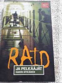 Loisto sarjan Raid ja pelkääjät / Harri Nykänen. Enkeli vai paatunut rikollinen on Raid