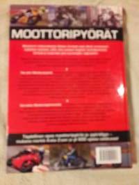 Moottoripyörät/ Roland Brown.Opas moottoripyöriin-pyöräilyyn. Mukana merkit A:sta Z:aan. Yli 600 valokuvaa.  Vaikka lahjaksi moottoripyöräilystä innostuneelle