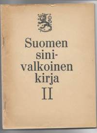 Suomen sinivalkoinen kirja. II Neuvostoliiton suhtautuminen Suomeen Moskovan rauhan jälkeen.