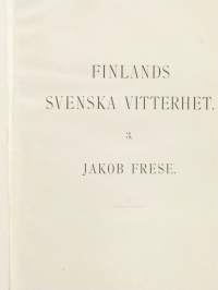 Valda skrifter av Jakob Frese med teckning af hans lefnad och skaldskap