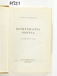 Koskenhaltia soittaa – 1. kirja