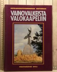 Vainovalkeista valokaapeliin - Sotilasviestitoiminnan historiaa