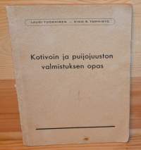 Kotivoin ja puijojuuston valmistuksen opas