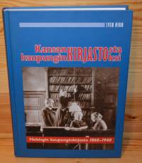 Kansankirjastosta kaupunginkirjastoksi  Helsingin kaupunginkirjasto 1860-1940